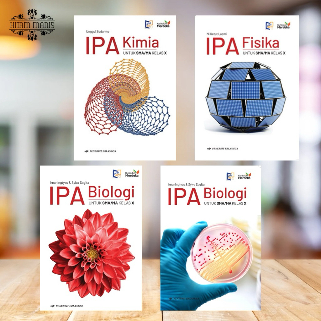 BUKU IPA SMA/MA KELAS 10 KURIKULUM MERDEKA ERLANGGA // IPA KIMIA KELAS 10 // IPA FISIKA KELAS 10 // 