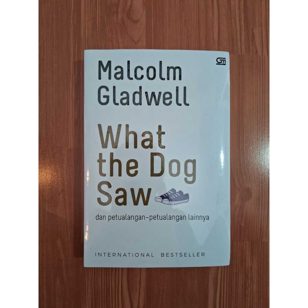 Malcolm Gladwell - What the Dog Saw