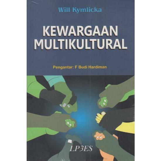 BUKU KEWARGAAN MULTIKULTURAL - WILL KYMLICKA - LP3ES ORIGINAL