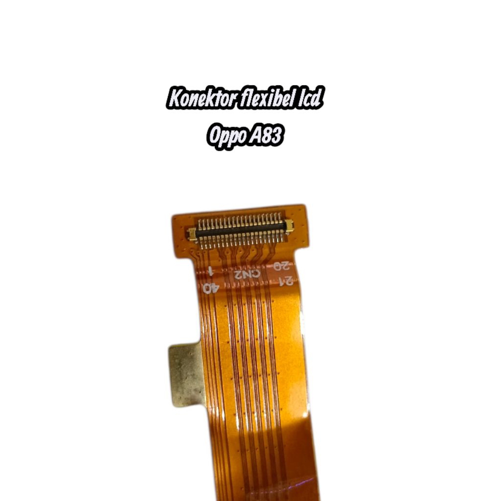 konektor soket flexibel lcd Oppo A83 soket lcd/konector lcd original copotan