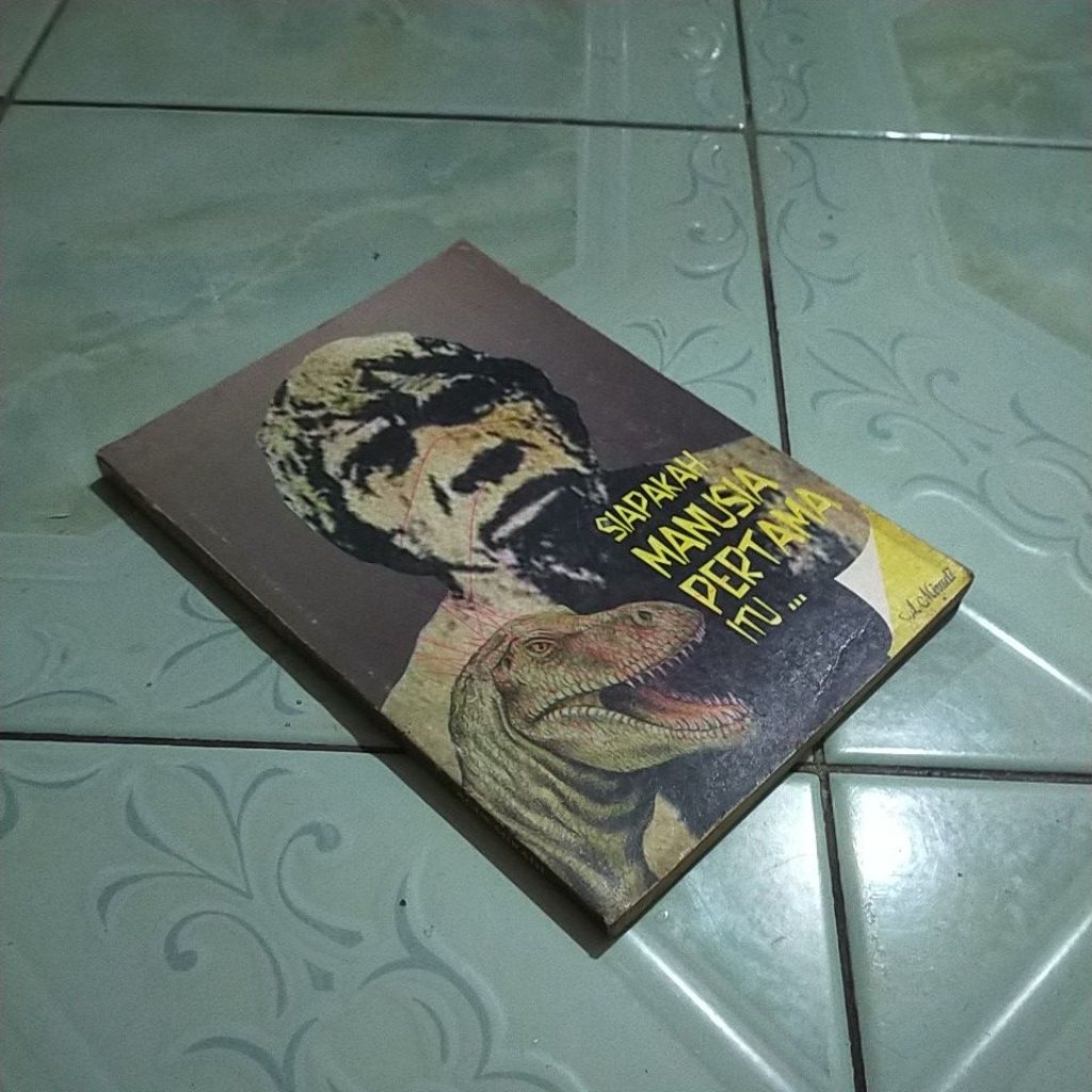 buku SIAPAKAH MANUSIA PERTAMA ITU...