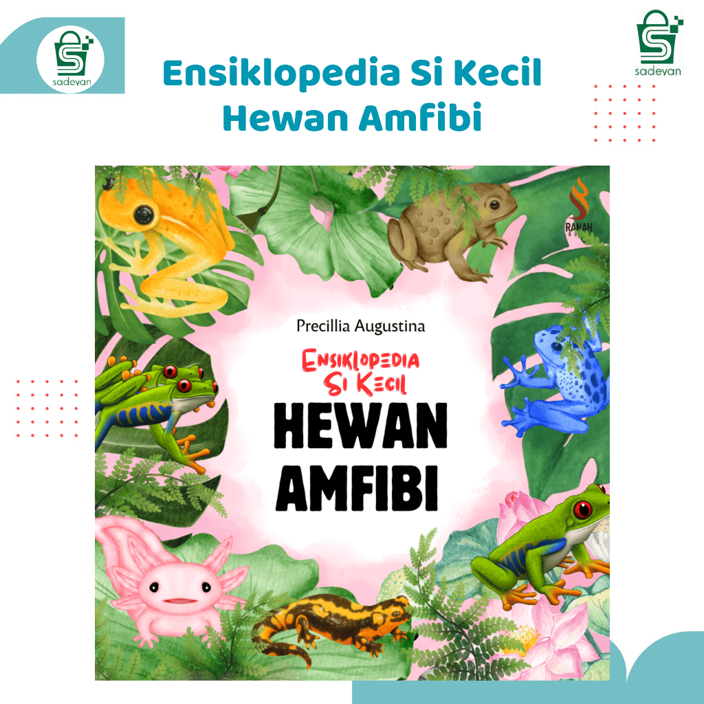 Buku Anak Ensiklopedia Si Kecil Hewan Amfibi - Precillia Augustina