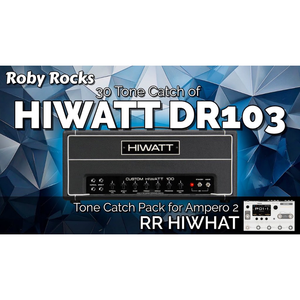Roby Rocks Ampero 2 | HIWATT DR103 | Tone Catch Pack Preset