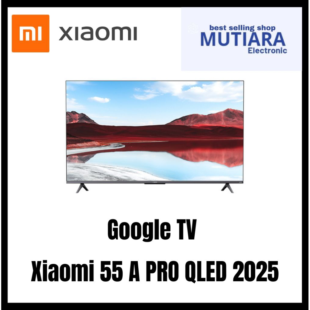 XIAOMI 55 A PRO 2025 QLED 4K GOOGLETV 43 inch
