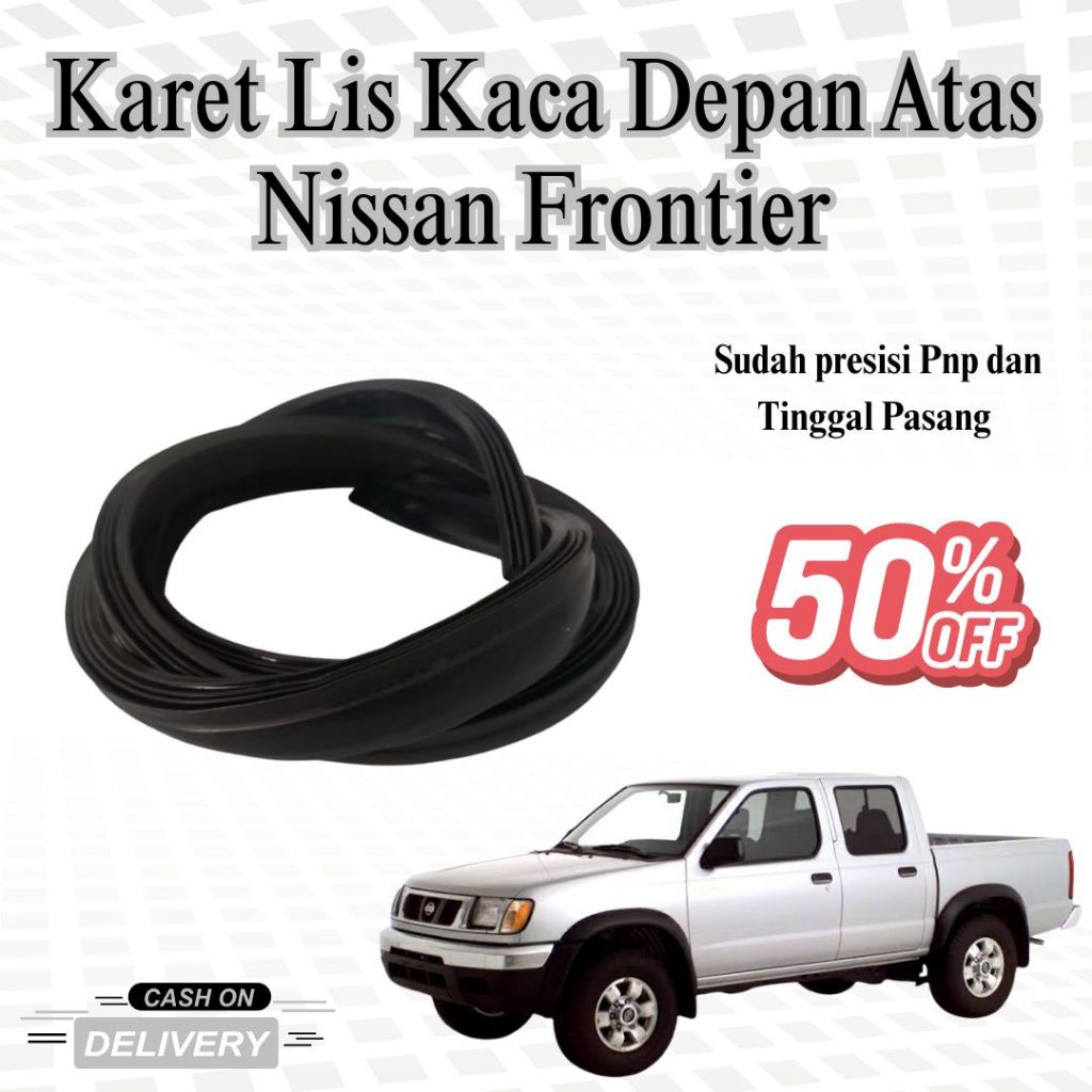 Karet Lis Kaca Depan Atas Nissan Frontier – Seal Windshield / Lis Atap Mobil