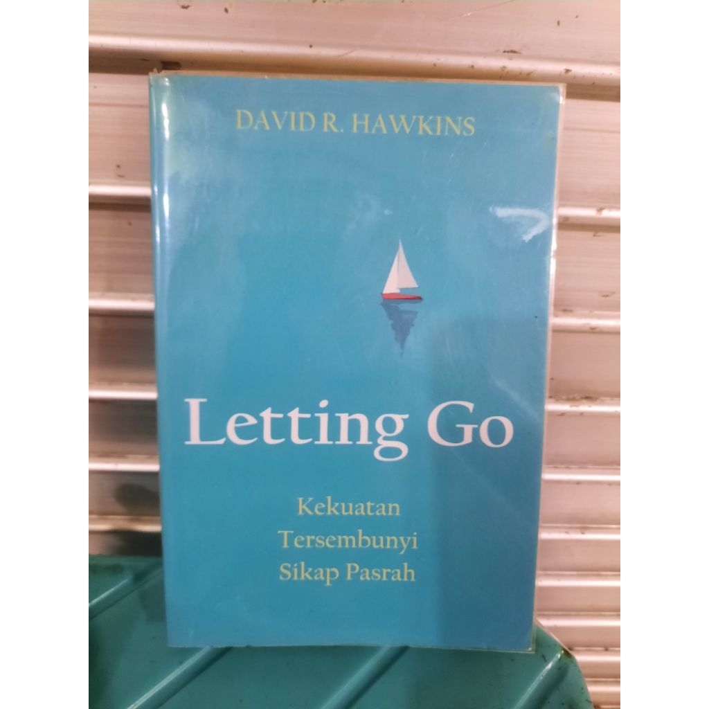 BUKU ORIGINAL SECOND: LETTING GO - KEKUATAN TERSEMBUNYI SIKAP PASRAH oleh DAVID R HAWKINS