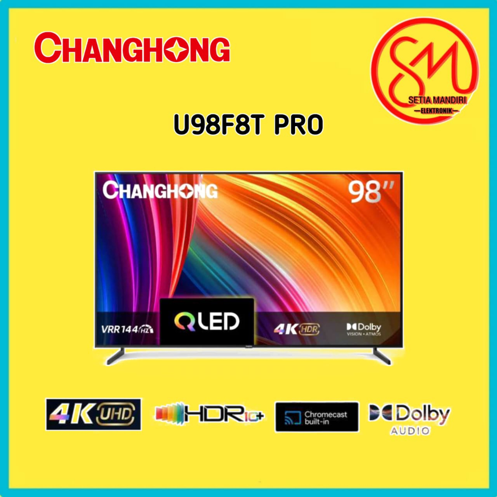 Changhong QLED Smart Google TV 98 inch Google Smart TV 4K UHD - U98F8T PRO