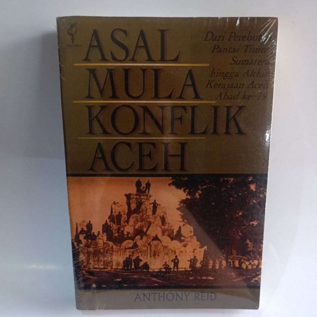 Asal Mula Konflik Aceh - Anthony Reid