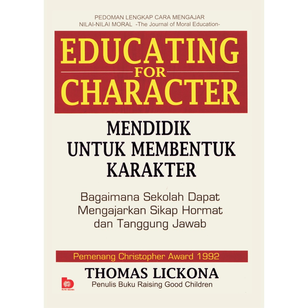 Educating for character mendidik untuk membentuk karakter by thomas lickona