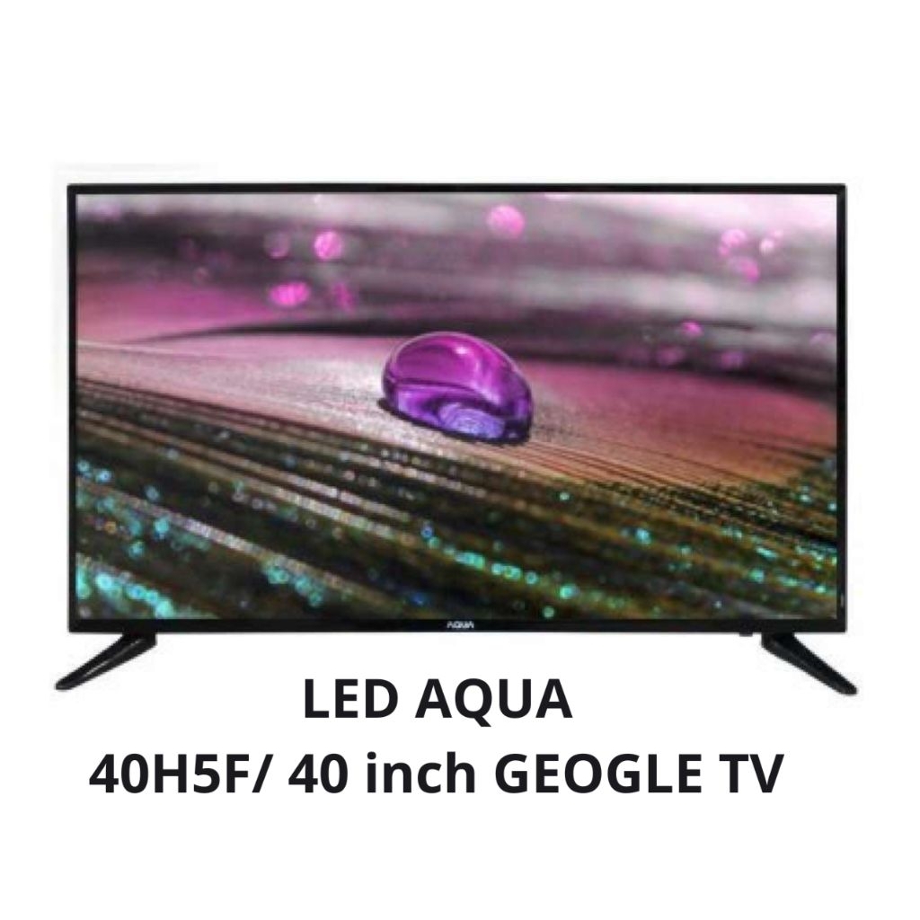LED TV AQUA 40 inch SMART TV / 40H5F