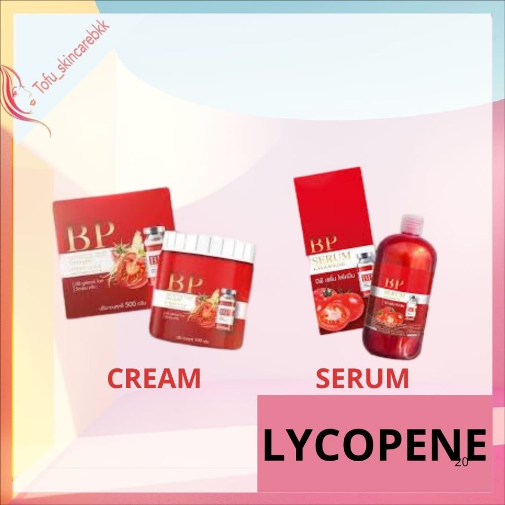BP LYCOPENE SERUM THAILAND - BP SERUM ARBUTIN GLUTATHIONE 500ML - BP LYCOPENE BOOSTER CREAM