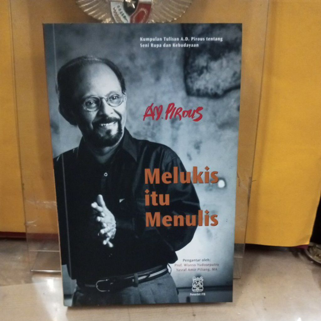 buku , a d . pirous , melukis itu menulis ,kumpulan tulisan a.d. pirous