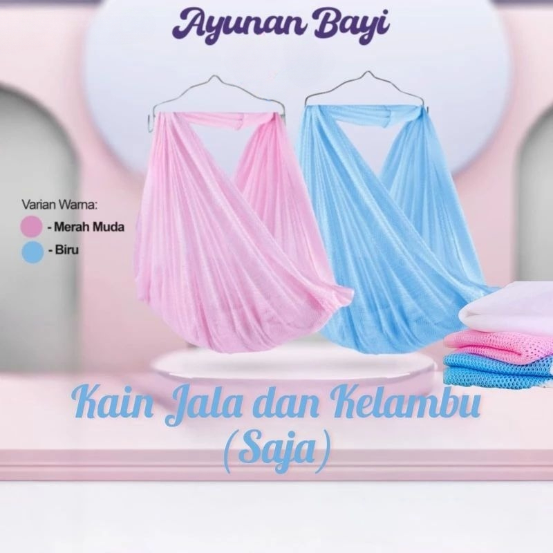 Kain Ayunan Bayi dan Kelambu anti nyamuk