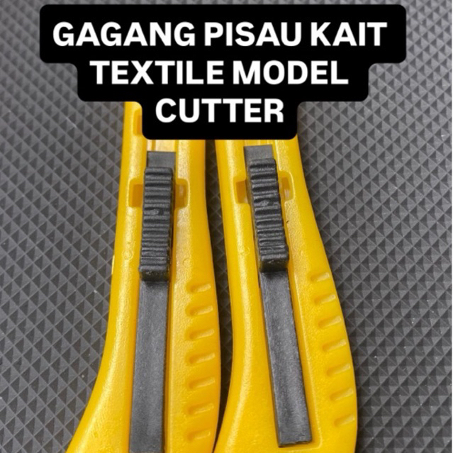 GAGANG PISAU KAIT TEXTILE MODEL CUTTER DOUBLE/SINGLE