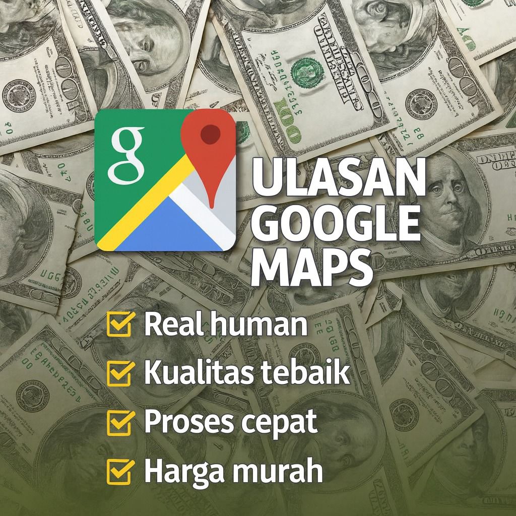 jasa ulasan dan review akun google maps bisnis bergaransi dan permanen