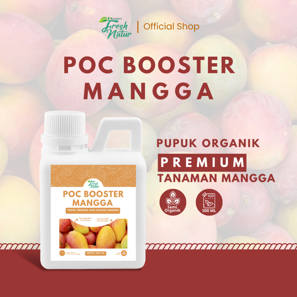 POC BOOSTER MANGGA 500 ML - Pupuk Organik Cair dan ZPT Khusus Mempercepat Pertumbuhan Tanaman Mangga