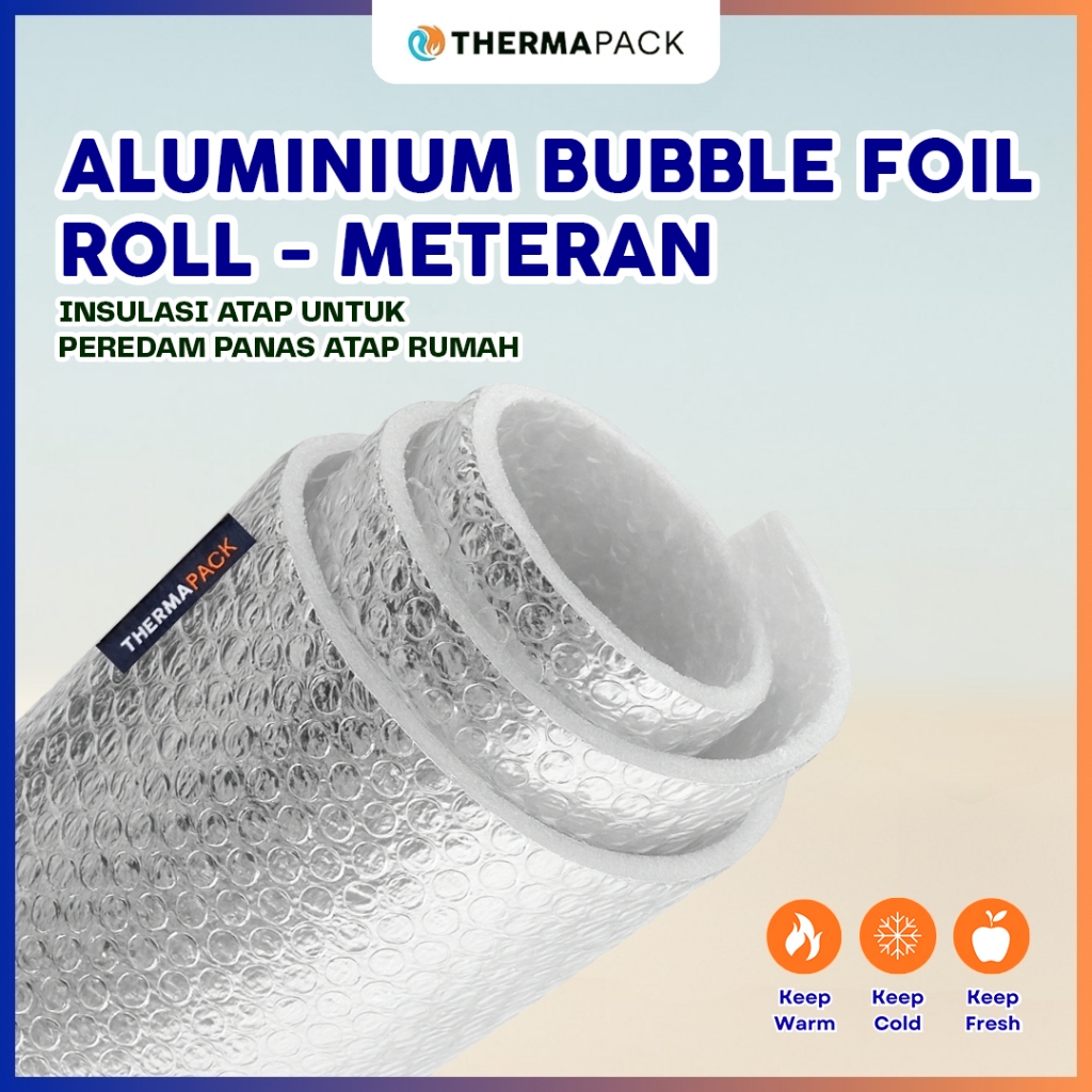 ThermaPack Aluminium Bubble Foil Meteran - Insulasi Atap, Peredam Panas Atap Rumah