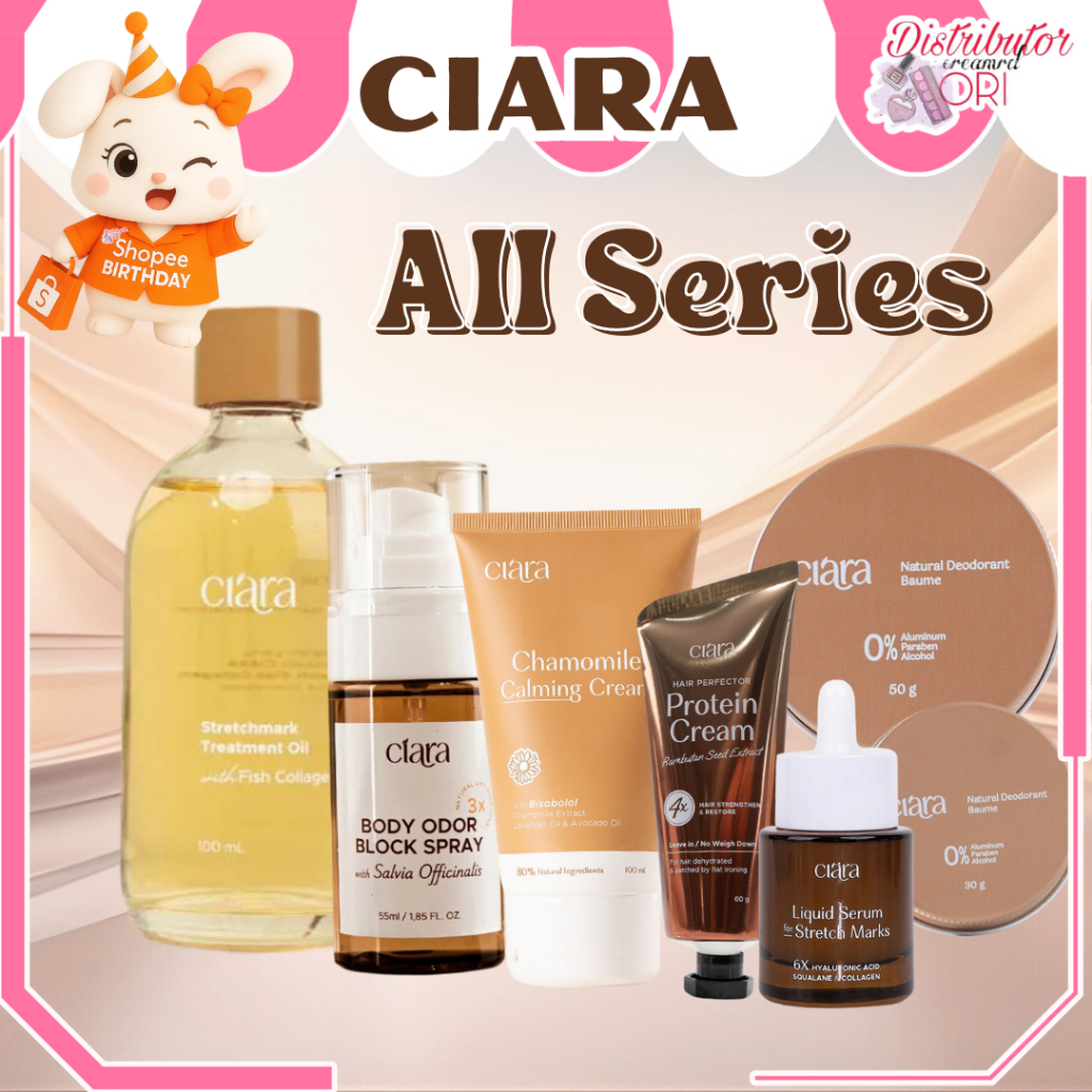 Ciara - All Series | Natural Deodorant Penghilang Bau Badan | Stretchmark Treatment Oil | Liquid Ser