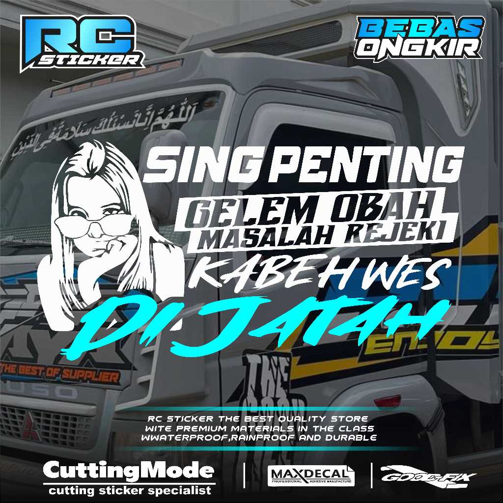 sticker kaca truck pickup mobil gambar tulisan seng penting gelem obah masalah rezeki kabeh wes di j