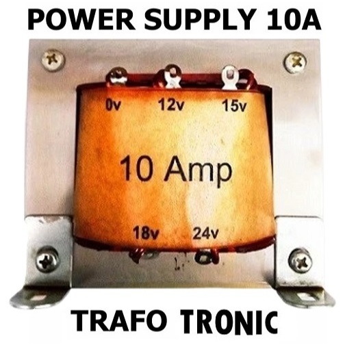 Trafo Tronic 10A seri 31A Nol Tanpa CT 0 12V 15V 18V 24V Trapo Travo Transformator 10 Amper Extra 2A