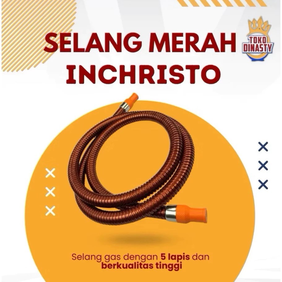 Selang Gas LPG INCHRISTO Baja Premium – Anti Bocor dan Super Aman