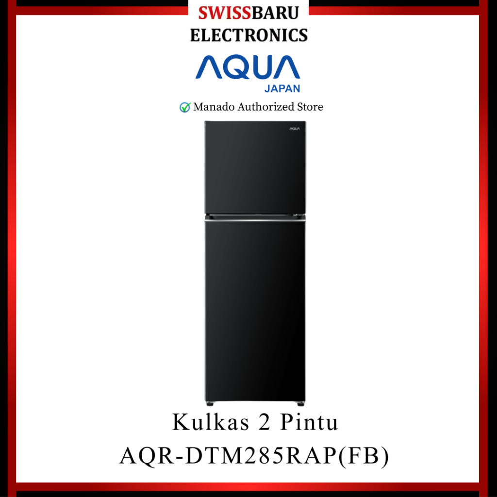 MANADO - KULKAS 2 PINTU AQUA AQR-DTM285RAP(FB)