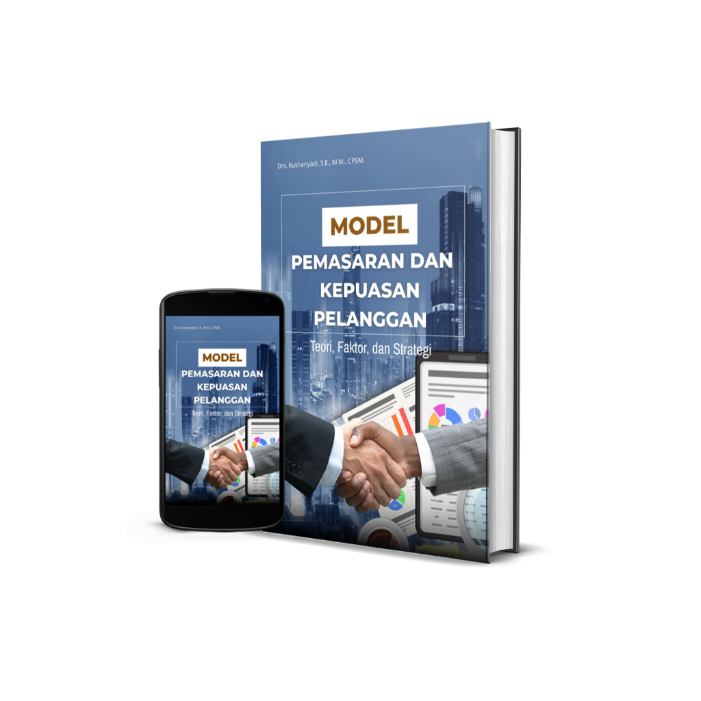 Model Pemasaran dan Kepuasan Pelanggan Teori, Faktor, dan Strategi