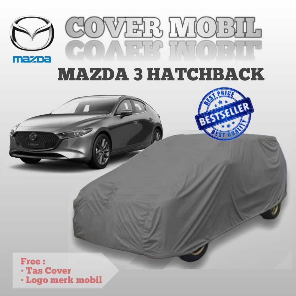 COVER MOBIL MAZDA 3 HATCHBACK Anti Air Waterproof Outdoor /SARUNG MOBIL MAZDA 3 HATCHBACK /SELIMUT M
