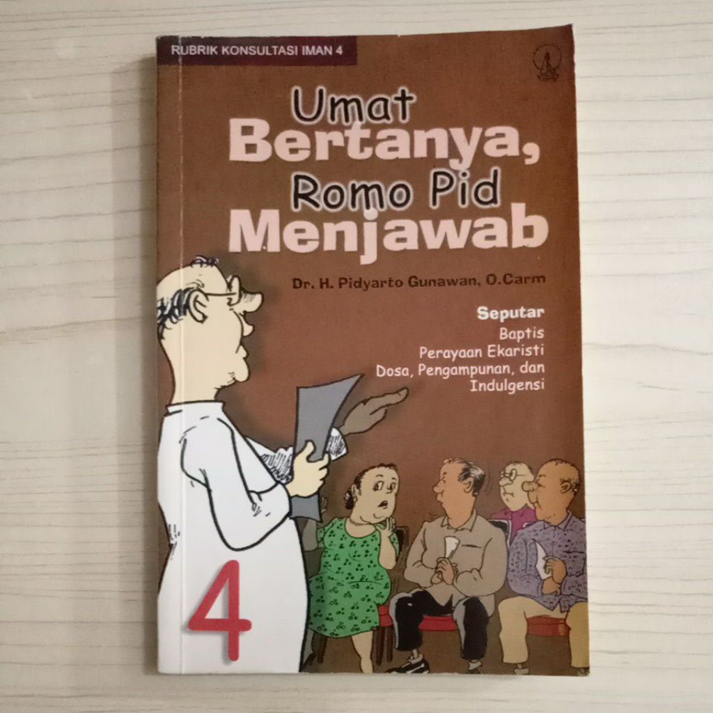 BUKU UMAT BERTANYA ROMO PID MENJAWAB 4 OLEH DR H PIDYARTO GUNAWAN O CARM