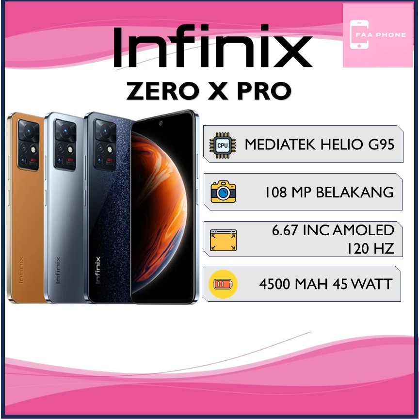 INFINIX ZERO X PRO RAM 8 GB ROM 128 GB MEDIATEK HELIO G95 108 MP  8 MP TELEPHOTO 60X ZOOM CAMERA