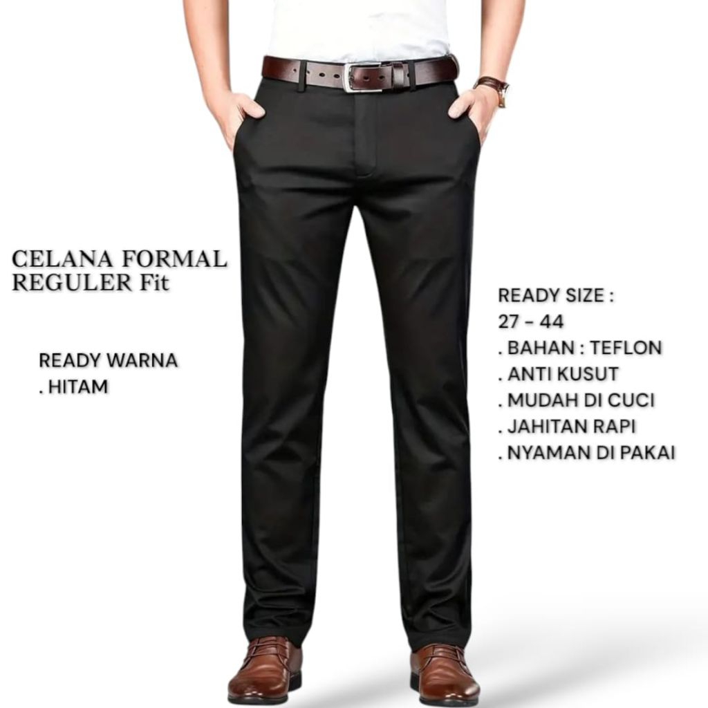 CELANA BAHAN FORMAL STANDARD / REGULER PRIA CELANA BAHAN DASAR KAIN TEFLON SUPER PREMIUM