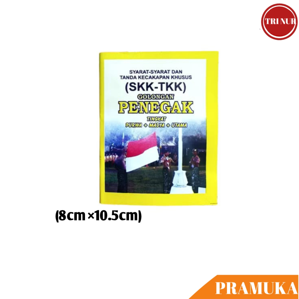 Buku SKK-TKK Pramuka (KUNING) Penegak / Buku SKK-TKK Pramuka PENEGAK
