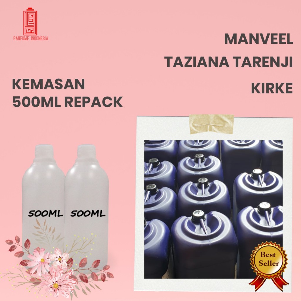 bibit parfum TAZIANA TARENJI KIRKE MANVEEL 500ML