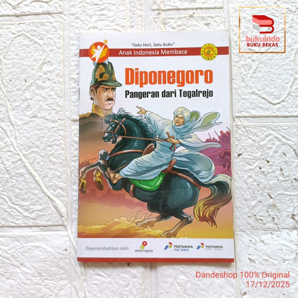 Diponegoro Pangeran Dari Tegalrejo - Seri Anak Indonesia Membaca Satu Hari Satu Buku Pustaka Lebah -