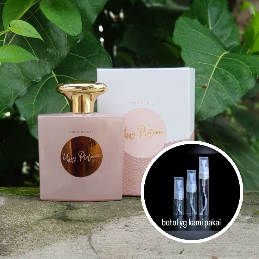 Decant Beauty Now | Skin to Skin with Ussy Pratama | Decant Parfum Ori