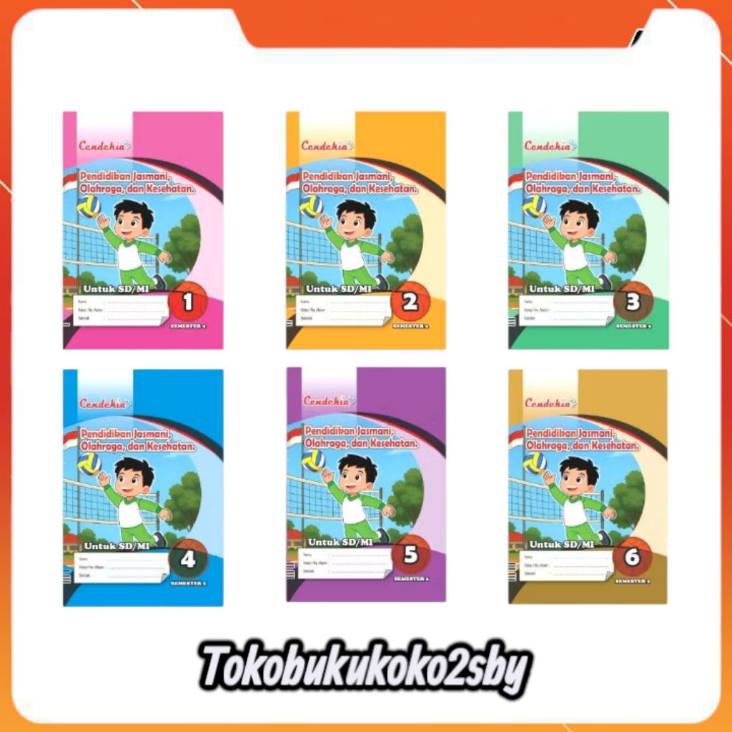 BUKU LKS PJOK SD KELAS 123456 SEMESTER 2 LKS CENDEKIA KURIKULUM MERDEKA PUSTAKA CENDEKIA