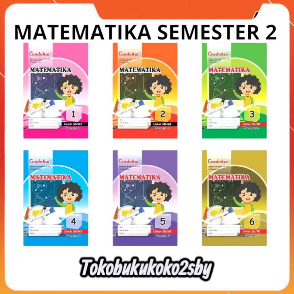 BUKU LKS MATEMATIKA SD KELAS 123456 SEMESTER 2 LKS CENDEKIA KURIKULUM MERDEKA PUSTAKA CENDEKIA
