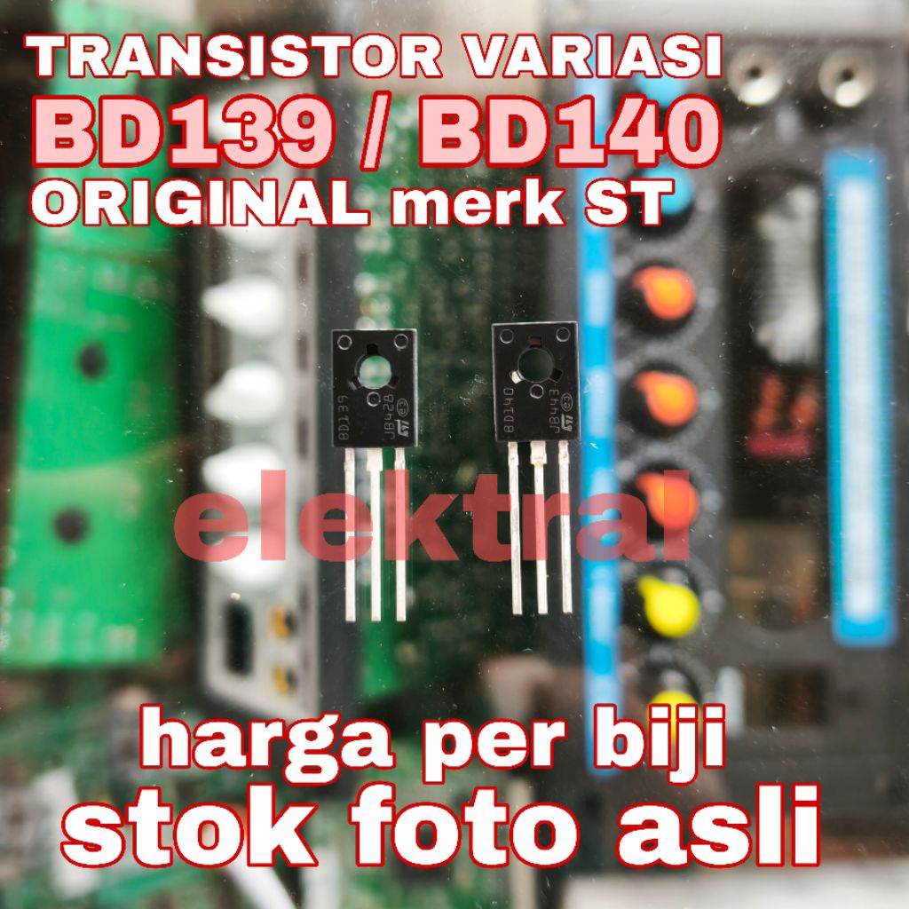 TRANSISTOR BD139 / BD140 BD 139 BD 140 ASLI ORIGINAL MERK ST
