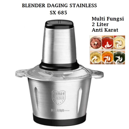 BLENDER STAINLESS MULTI FUNGSI CHOPPER DAGING 2 LITER SX 685 MEAT GRINDER