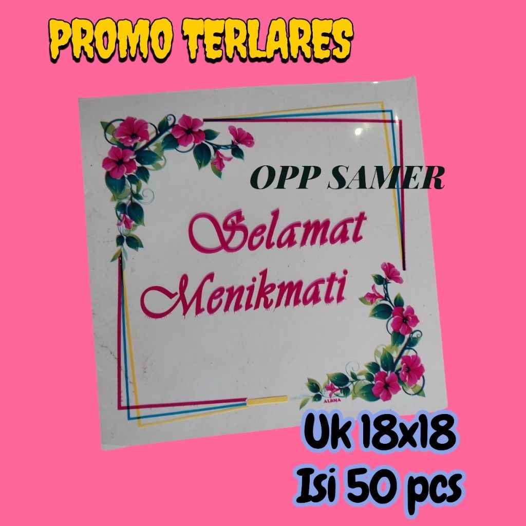 (COD)50 PCS OPP SAMIR SELAMAT MENIKMATI ALBMA UK18X18//LEMEK SELAMAT MENIKMATI ALBMA //TUTUP BESEK S