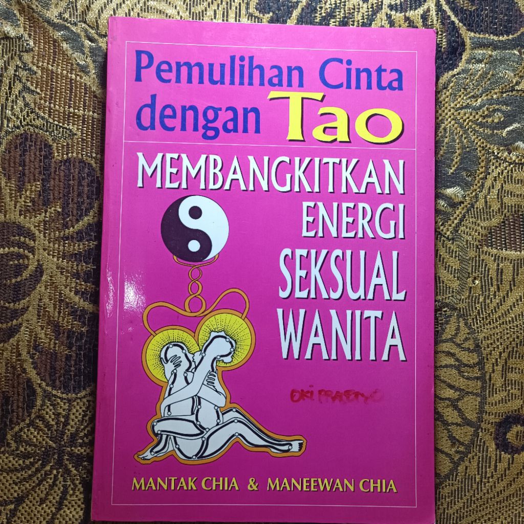 Pemulihan Cinta dengan Tao MEMBANGKITKAN ENERGI SEKSUAL WANITA, Healing Love Through the Tao Cultiva