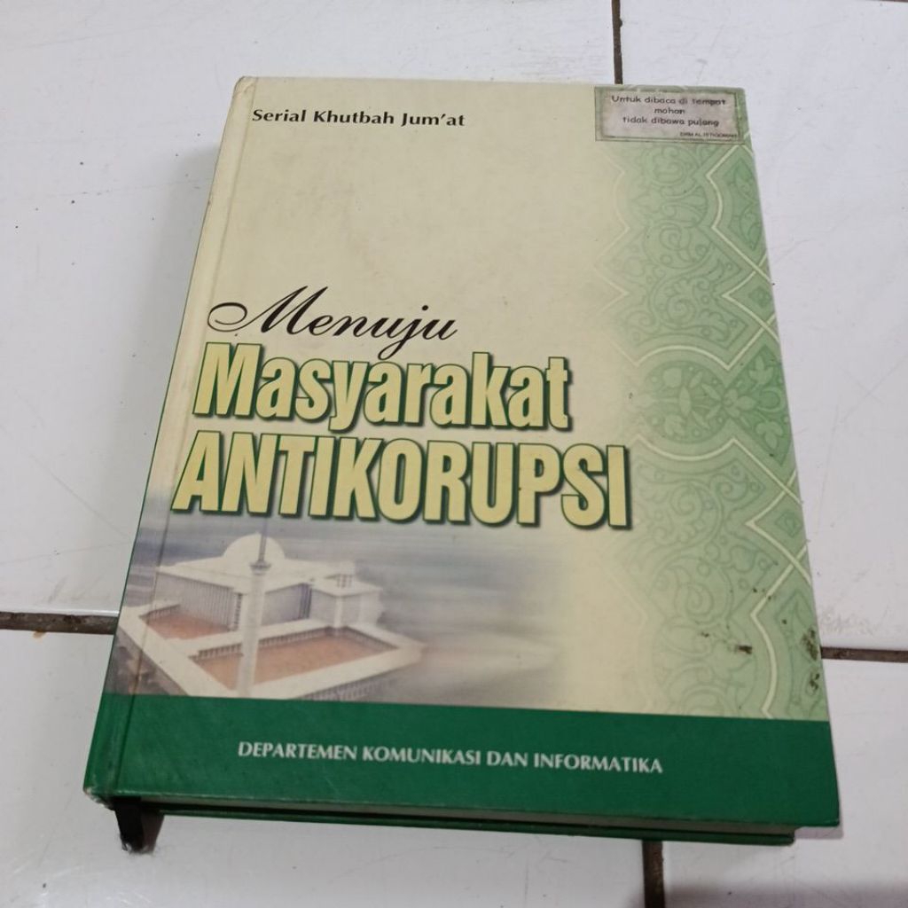 Buku Serial Khutbah Jum'at : Menuju Masyarakat ANTIKORUPSI