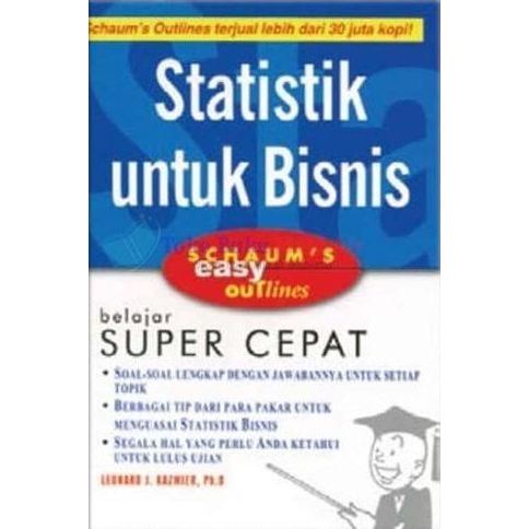 BUKU ORIGINAL STATISTIK UNTUK BISNIS SCHAUM'S EASY OYTLINES / ERLANGGA