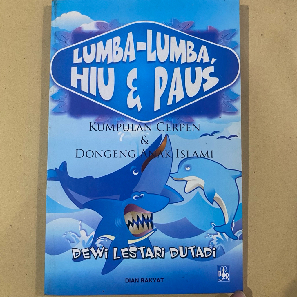 Buku LUMBA-LUMBA HIU DAN PAUS / kumpulan cerpen dongeng anak islami / dian rakyat