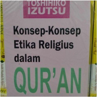 Konsep etika religius dalam quran toshihiko izutsu