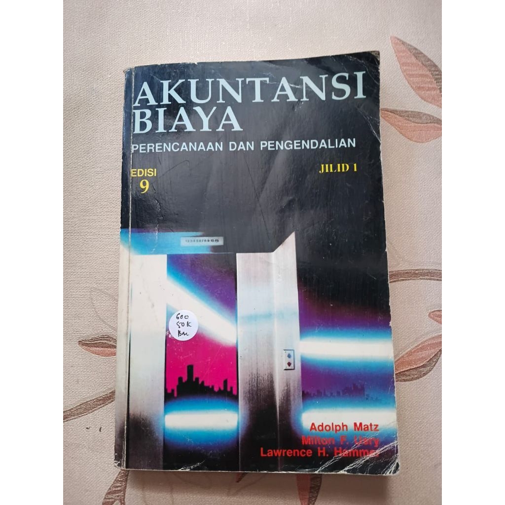 Akuntansi Biaya Edisi 9 Jilid 1 oleh Adolph Matz, Milton F. Usry, Lawrence H. Hammer