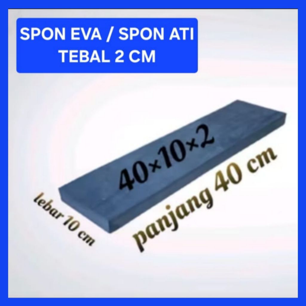 SPON EVA SPON ATI TEBAL 2CM 40X10CM