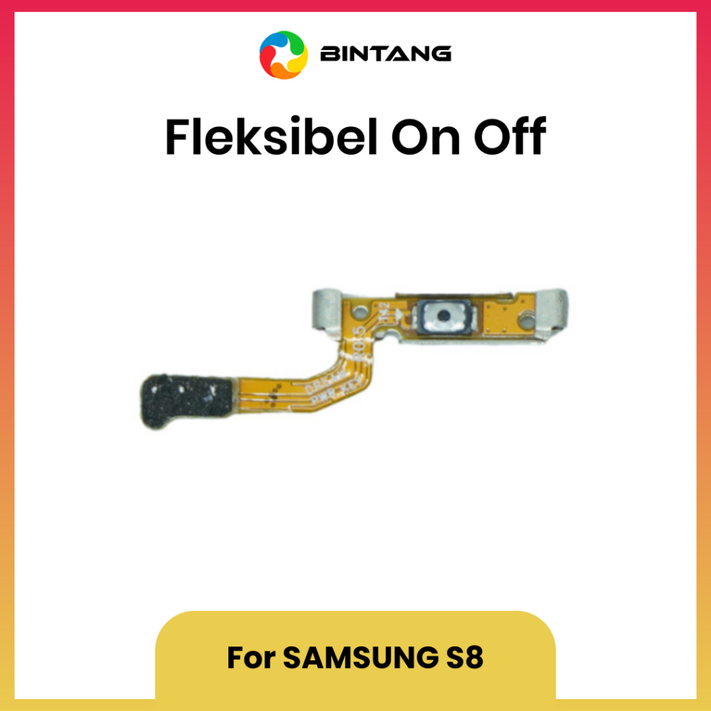 BINTANG FLEXIBLE / FLEKSIBEL ON OFF SAMSUNG S8