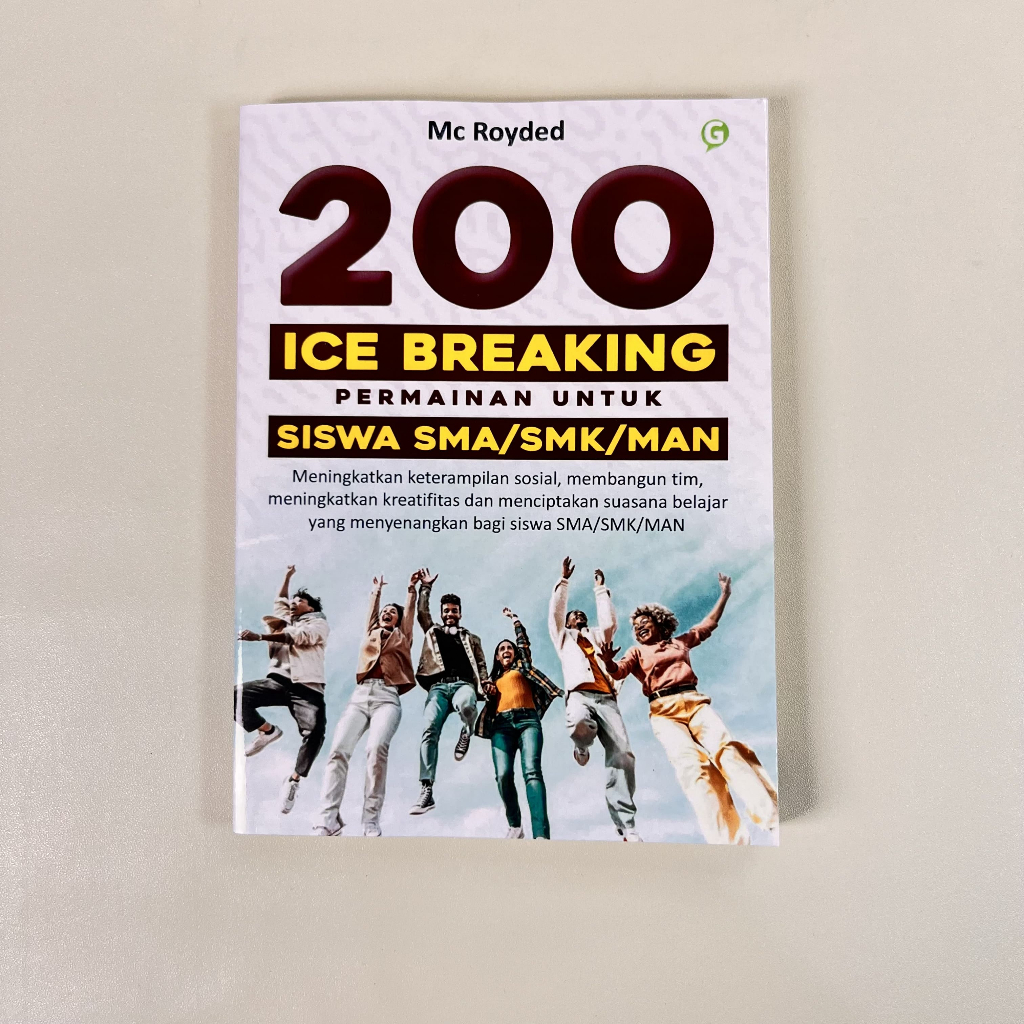 Guepedia Buku Pembelajaran Ice Breaking 200 Ice Breaking Permainan untuk Siswa SMA/SMK/MAN Penulis M