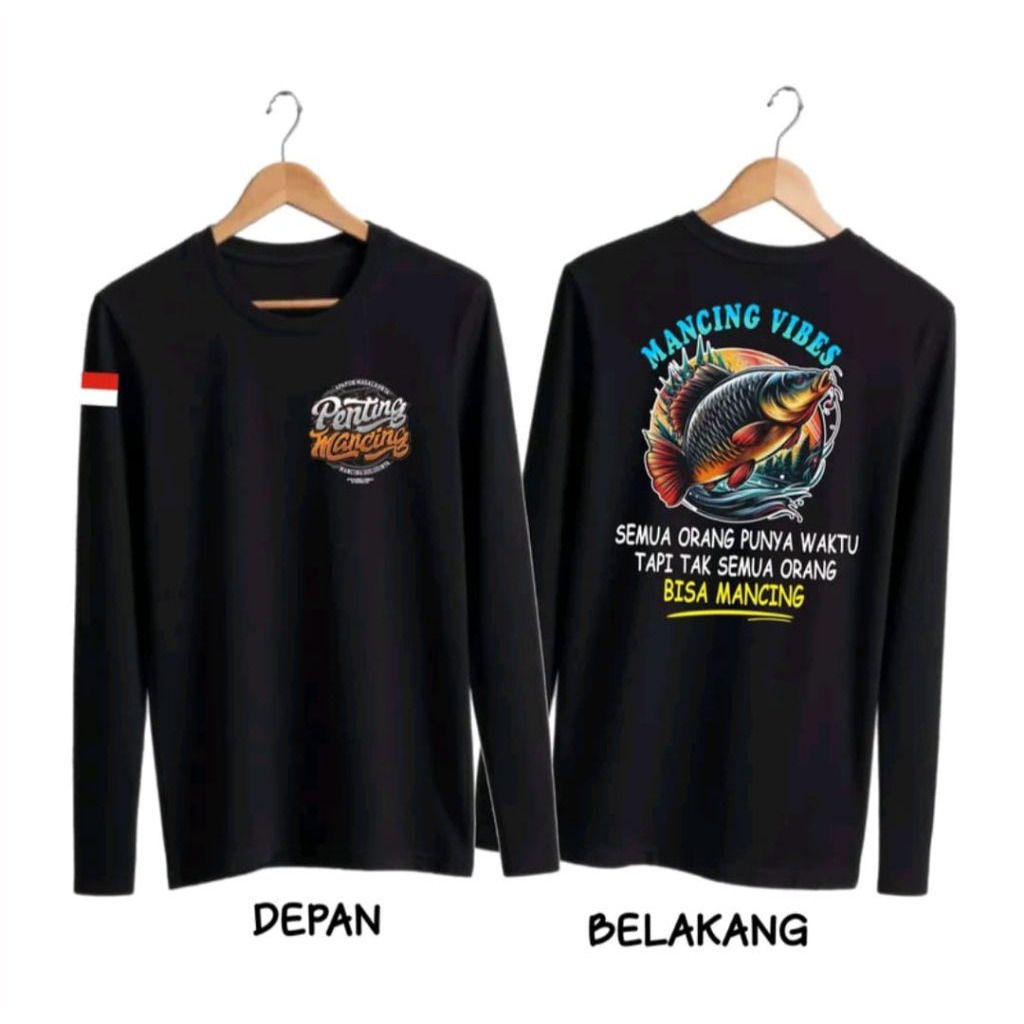 KAOS LENGAN PANJANG MANCING VIBES.PENTING MANCING KAOS PROFESI EDISI MANCING KEREN